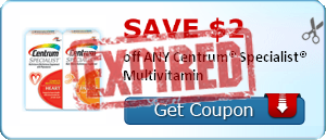 SAVE $2.00 off ANY Centrum® Specialist® Multivitamin