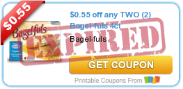 $0.55 off any TWO (2) Bagel-fuls 4ct